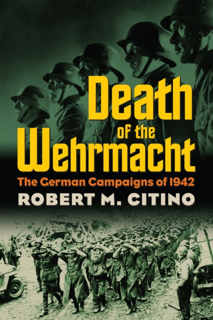 E-kniha Death of the Wehrmacht Robert M. Citino