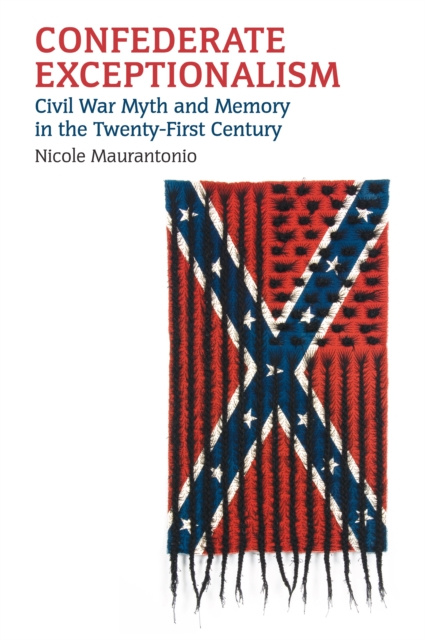 E-book Confederate Exceptionalism Nicole Maurantonio