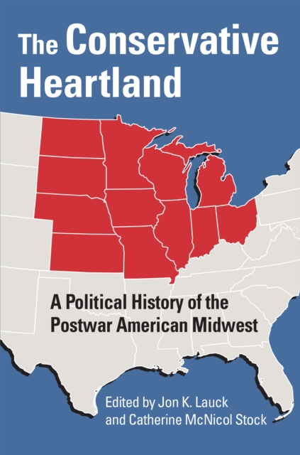 E-book Conservative Heartland Jon K. Lauck