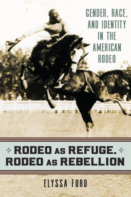 E-knjiga Rodeo as Refuge, Rodeo as Rebellion Elyssa Ford