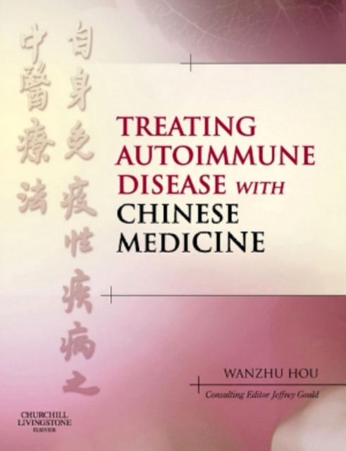 E-kniha Treating Autoimmune Disease with Chinese Medicine E-Book Wanzhu Hou