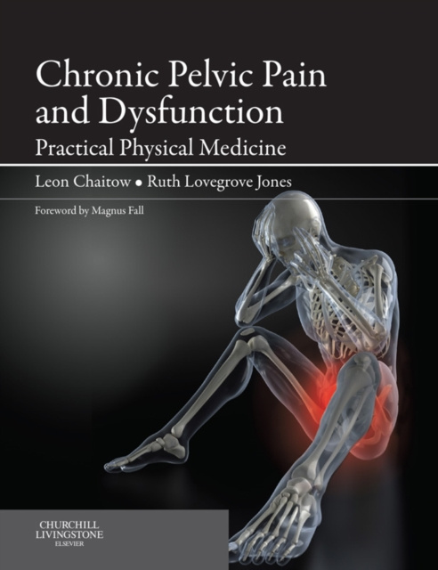 E-kniha Chronic Pelvic Pain and Dysfunction Leon Chaitow