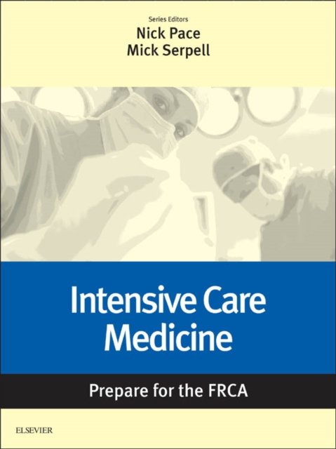 E-kniha Intensive Care Medicine: Prepare for the FRCA Nicholas Pace