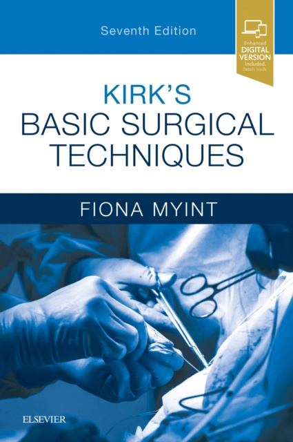 E-book Kirk's Basic Surgical Techniques E-Book Fiona Myint