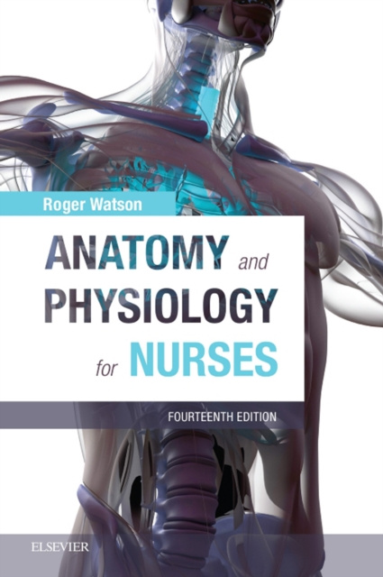 E-book Anatomy and Physiology for Nurses E-Book Roger Watson
