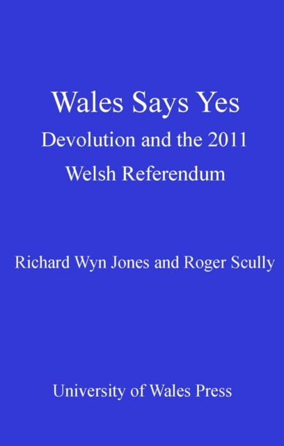 E-kniha Wales Says Yes Richard Wyn Jones