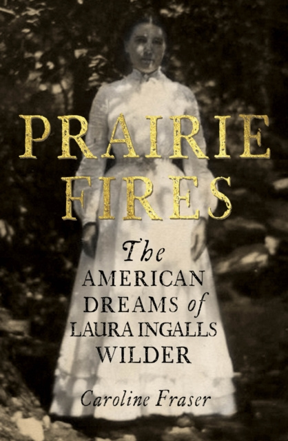 E-Book Prairie Fires Caroline Fraser