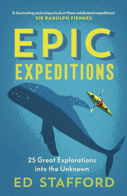 E-book Epic Expeditions Ed Stafford
