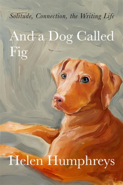 E-book And A Dog called Fig Helen Humphreys