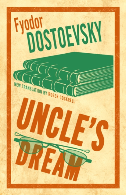 E-knjiga Uncle's Dream Fyodor Dostoevsky