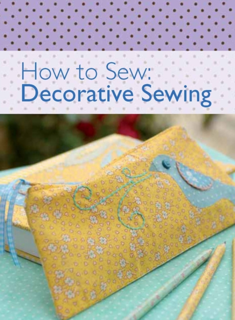 E-book How to Sew - Decorative Sewing David & Charles Editors
