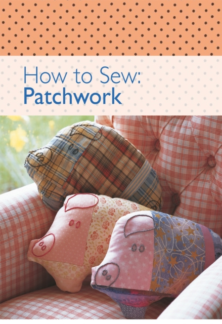 E-Book How to Sew - Patchwork David & Charles Editors
