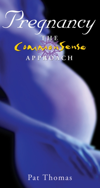 E-kniha Pregnancy - The CommonSense Approach Pat Thomas