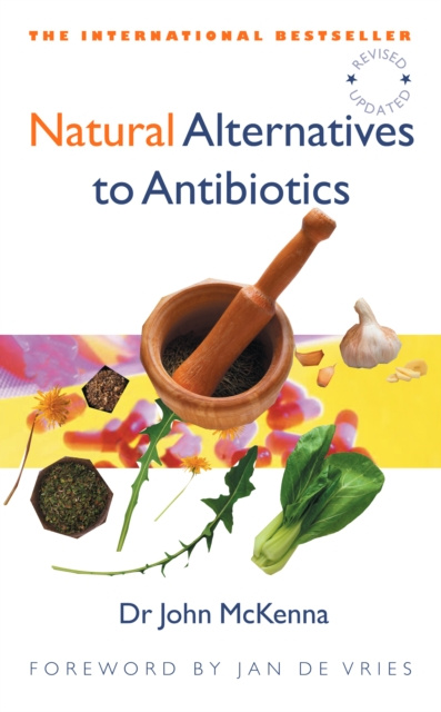 E-kniha Natural Alternatives to Antibiotics - Revised and Updated John McKenna