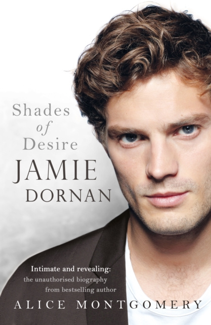 E-kniha Jamie Dornan: Shades of Desire Alice Montgomery
