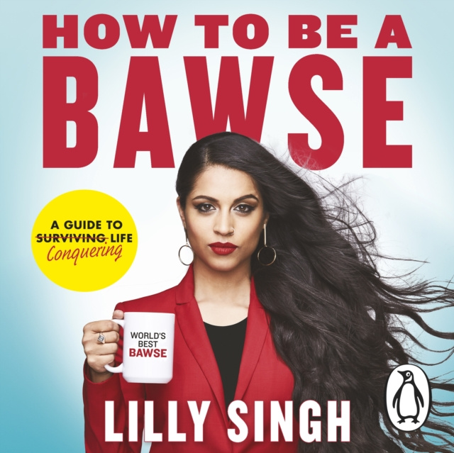 Audiokniha How to Be a Bawse Lilly Singh