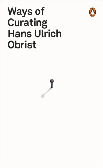 E-book Ways of Curating Hans Ulrich Obrist