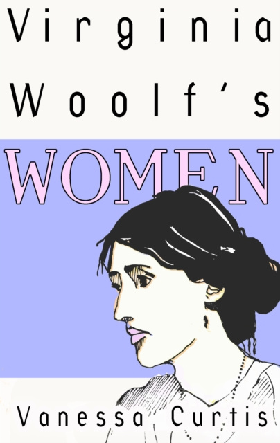 E-book Virginia Woolf's Women Vanessa Curtis
