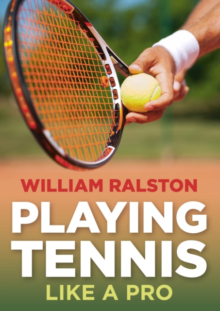 E-book Playing Tennis Like a Pro William Ralston