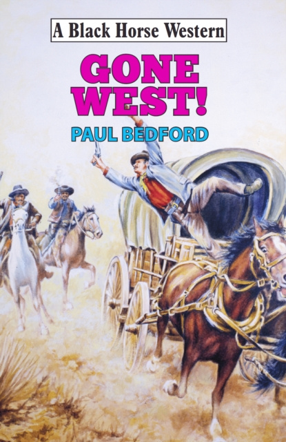 E-kniha Gone West! Paul Bedford