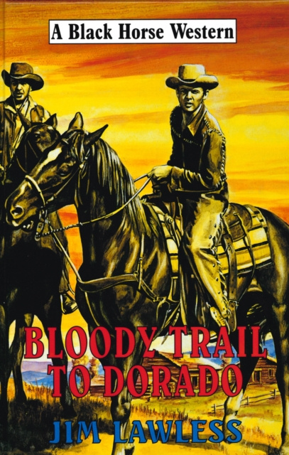 E-kniha Bloody Trail to Dorado Jim Lawless