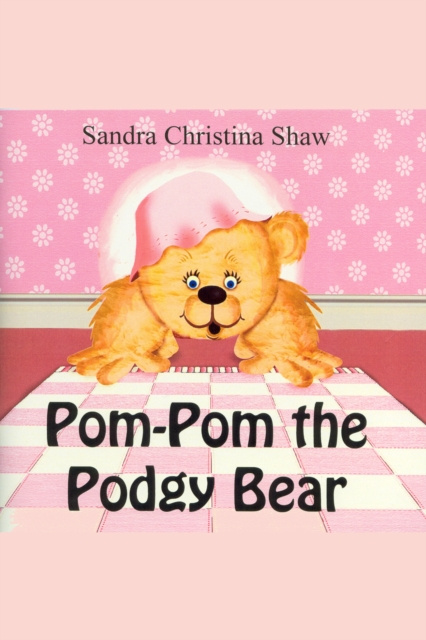 E-book Pom Pom the Podgy Bear Sandra Christina Shaw