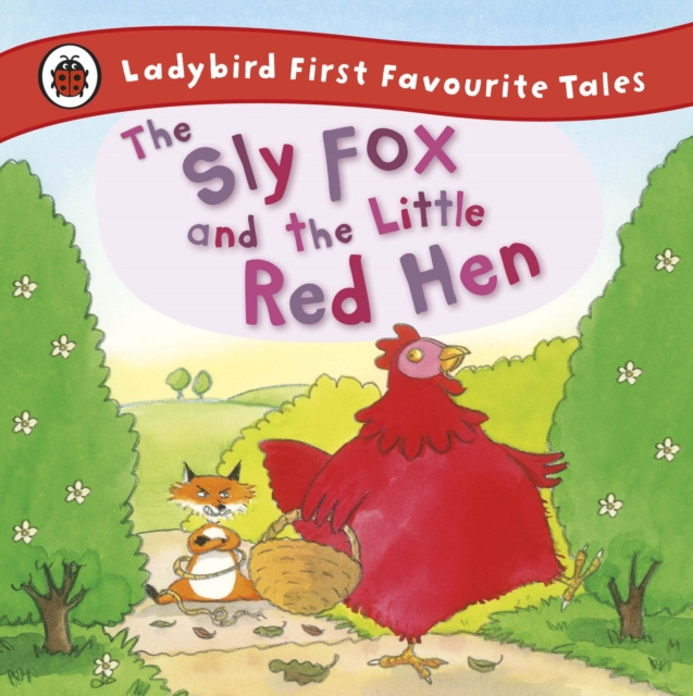 E-kniha Sly Fox and the Little Red Hen: Ladybird First Favourite Tales Mandy Cross
