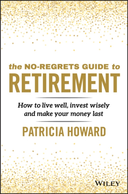 E-kniha No-Regrets Guide to Retirement Patricia Howard