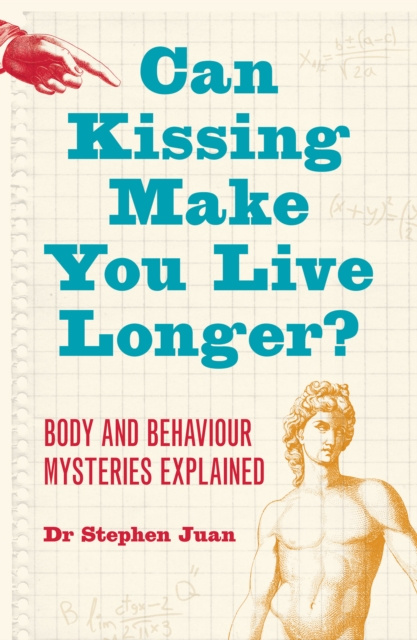 E-kniha Can Kissing Make You Live Longer? Body and Behaviour Mysteries Stephen Juan