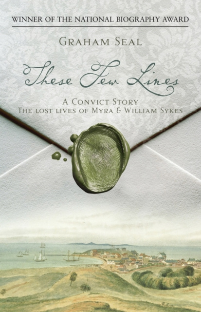 E-book These Few Lines - A Convict Romance Graham Seal