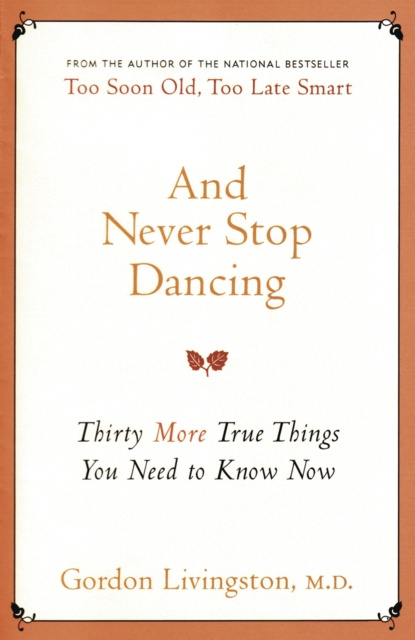 E-knjiga And Never Stop Dancing Gordon Livingston MD