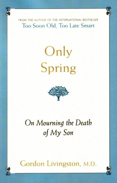 E-knjiga Only Spring Gordon Livingston MD