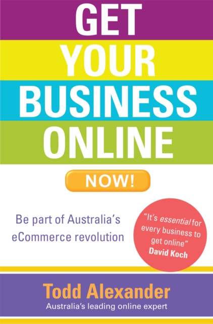 E-book Get Your Business Online Now! Todd Alexander