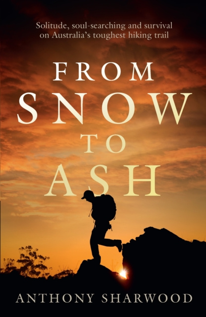 E-book From Snow to Ash Anthony Sharwood