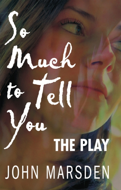 E-kniha So Much to Tell You: The Play John Marsden