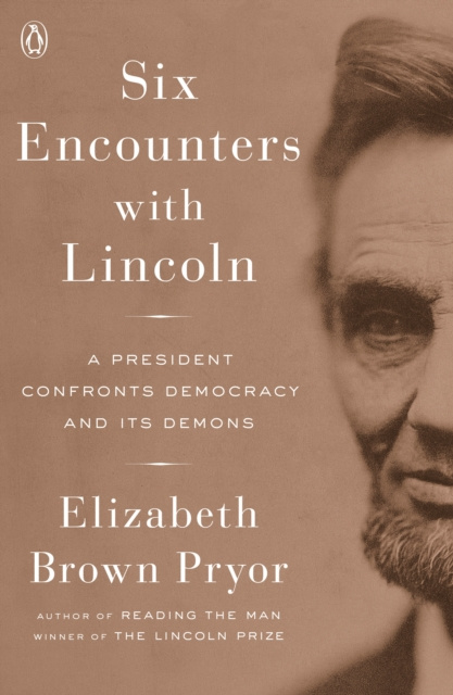 E-book Six Encounters with Lincoln Elizabeth Brown Pryor