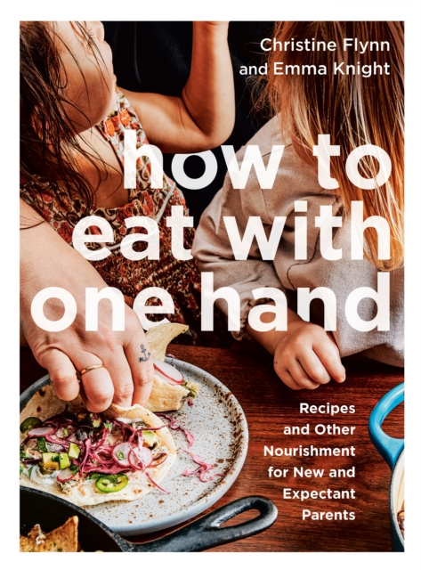 E-book How to Eat with One Hand Christine Flynn