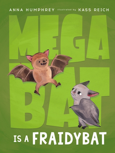 E-book Megabat Is a Fraidybat Anna Humphrey