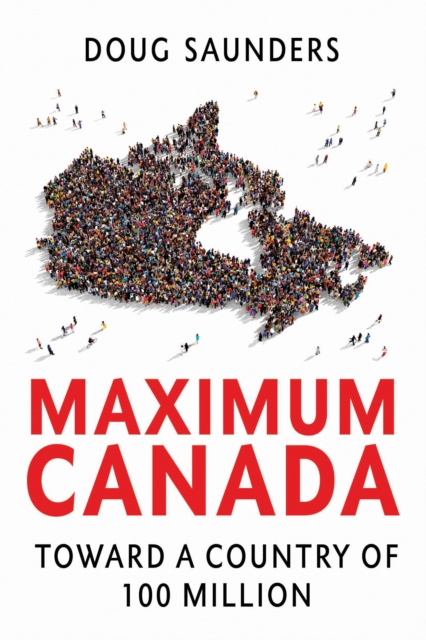E-kniha Maximum Canada Doug Saunders