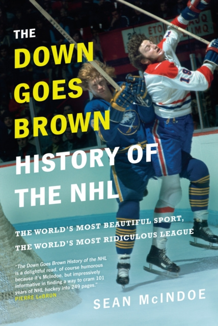 E-kniha Down Goes Brown History of the NHL Sean McIndoe