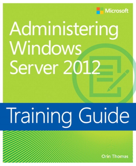 E-kniha Training Guide Administering Windows Server 2012 (MCSA) Orin Thomas