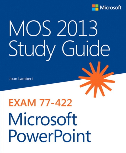 E-knjiga MOS 2013 Study Guide for Microsoft PowerPoint Joan Lambert