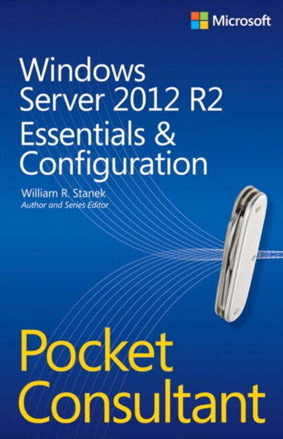 E-kniha Windows Server 2012 R2 Pocket Consultant Volume 1 William Stanek