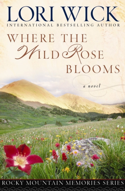 E-book Where the Wild Rose Blooms Lori Wick