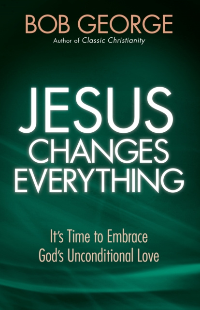E-knjiga Jesus Changes Everything Bob George