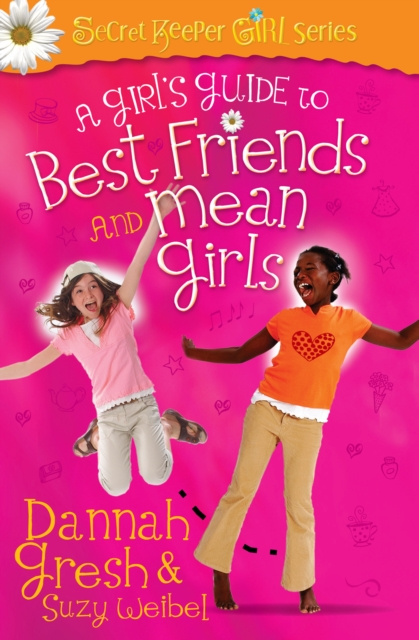 E-kniha Girl's Guide to Best Friends and Mean Girls Dannah Gresh
