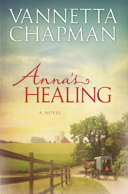 E-kniha Anna's Healing Vannetta Chapman