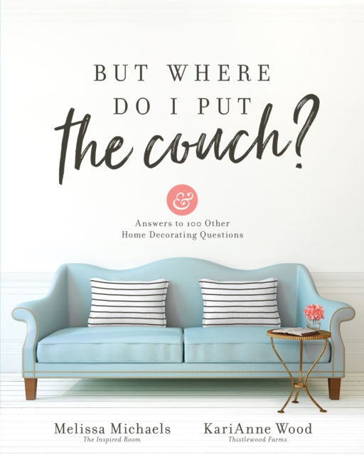 E-knjiga But Where Do I Put the Couch? Melissa Michaels