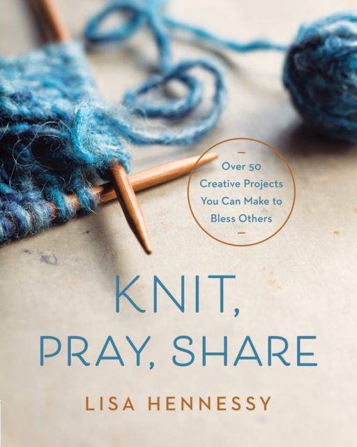 E-knjiga Knit, Pray, Share Lisa Hennessy