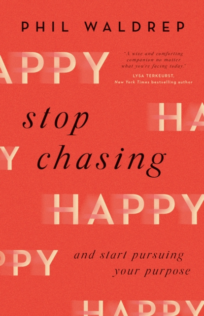 E-knjiga Stop Chasing Happy Phil Waldrep